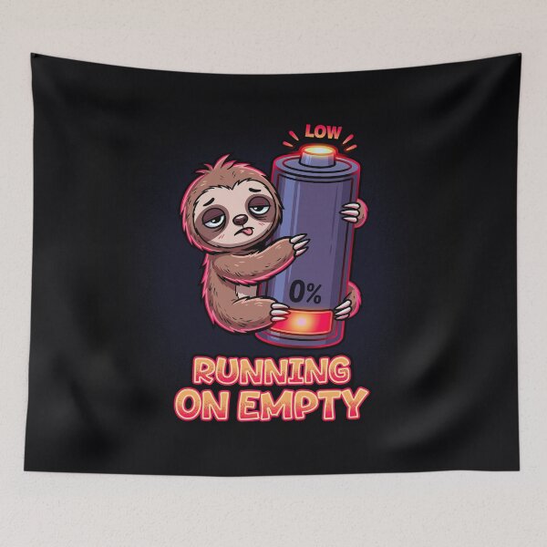 Item preview, Funny Tired Sloth - Running On Empty - Low Battery Social Well-being Quote designed and sold by Juka-Arts-CC.