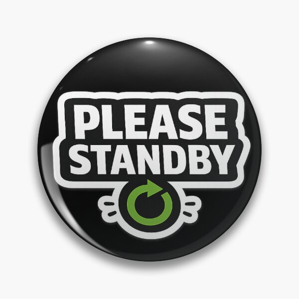 Item preview, PLEASE STANDBY Funny Sticker designed and sold by WestonStudio.