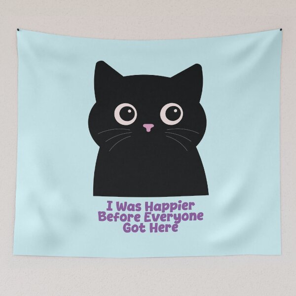 Item preview, I Was Happier Before Everyone Got Here Funny Black Cat Introvert Design designed and sold by Hallowed Artistry.