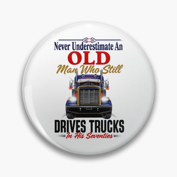 Item preview, Never Underestimate An Old Man Who Still Drives Trucks In His Seventies designed and sold by ZBIFBOUETLA.