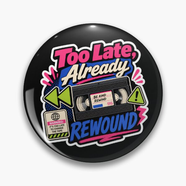 Item preview, Too Late Already Rewind Retro VHS Sticker  designed and sold by Sketchlegacy.