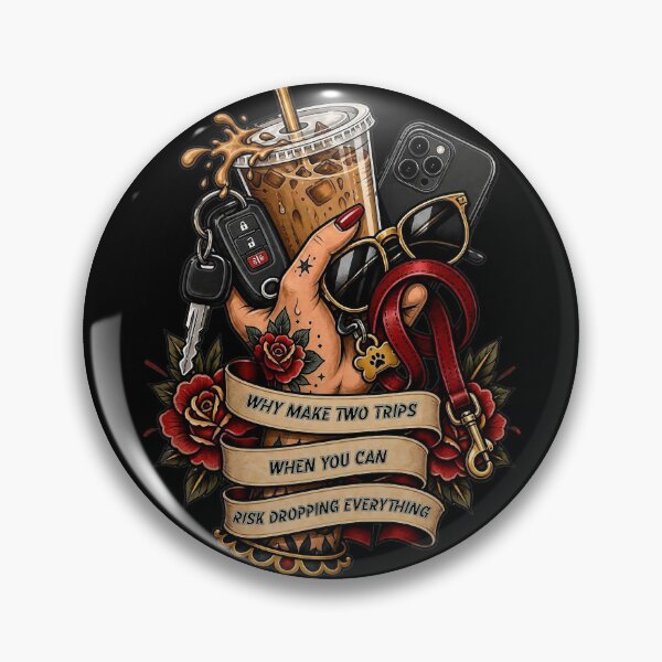 Item preview, Why Make Two Trips Funny Chaotic Energy Quote designed and sold by SpeakingPrint2.