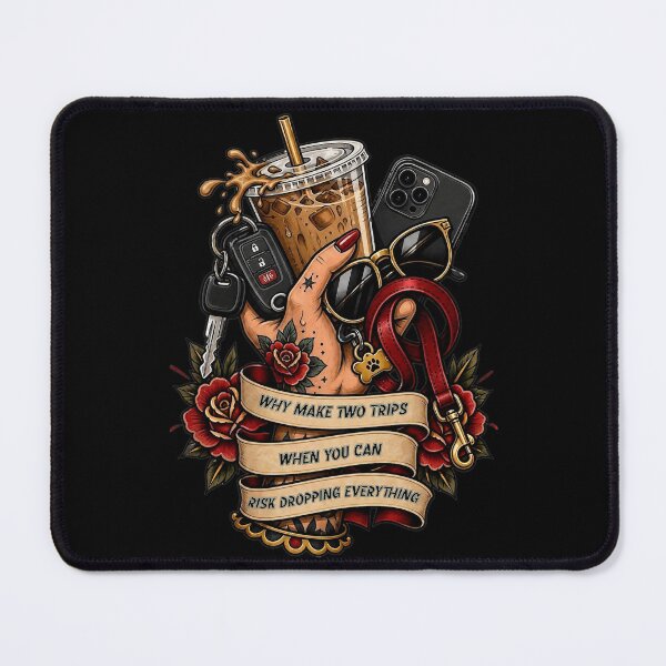 Item preview, Why Make Two Trips Funny Chaotic Energy Quote designed and sold by SpeakingPrint2.