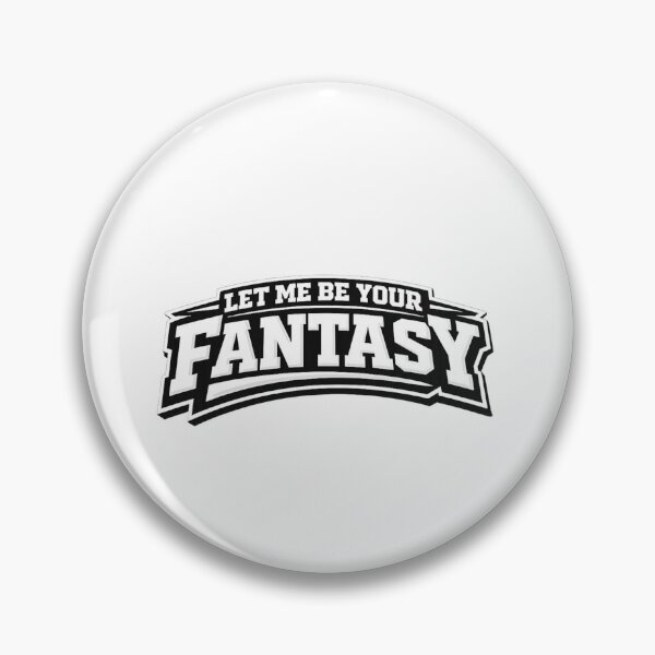 Item preview, Let Me Be Your Fantasy designed and sold by shawachester.
