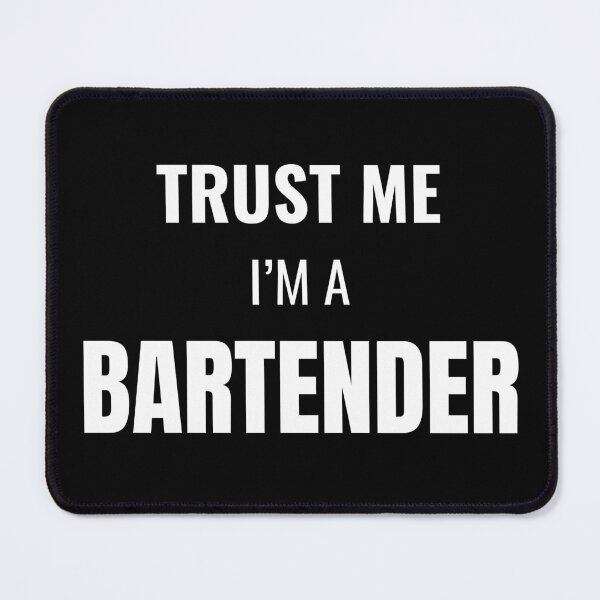 Item preview, Trust Me I'm a Bartender (White) designed and sold by ShipCrewNation.
