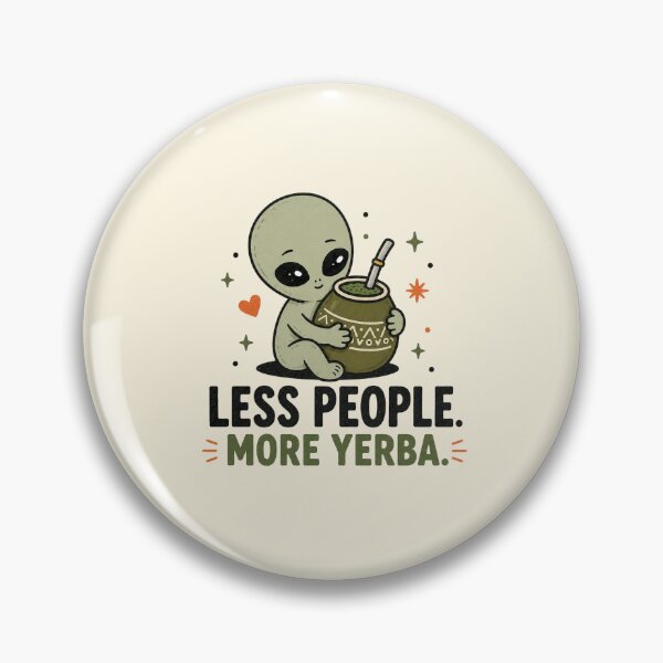 Item preview, Less People More Yerba Funny Alien Quote designed and sold by BlackSector77.