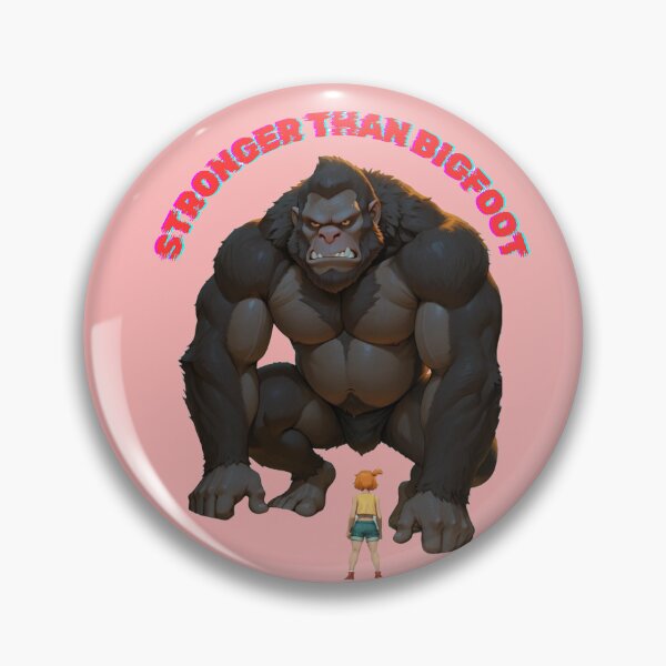 Item preview, STRONGER THAN BIGFOOT designed and sold by BLUESKY11a.