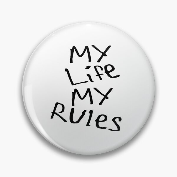 Item preview, My Life My Rules designed and sold by kinpirks.