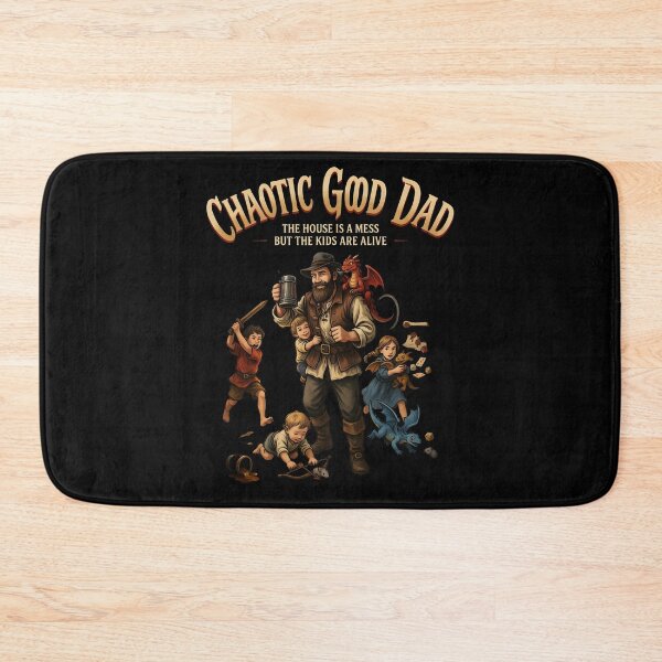 Item preview, Chaotic Good Dad The House is A Mess But The Kids are Alive Tabletop Gamer Dad designed and sold by Redgiant87x.