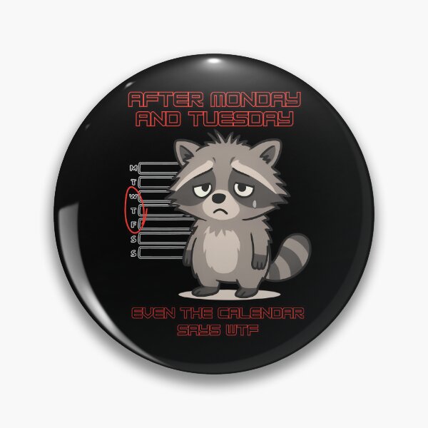 Item preview, After Monday and Tuesday Even the Calendar Says WTF designed and sold by tellia-kallisto.