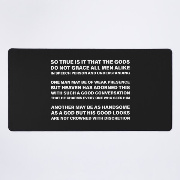 Item preview, The Gods Do Not Grace All Men Alike in Speech, Person, and Understanding — The Odyssey Quote (Black Version) designed and sold by LiteraryRelics.