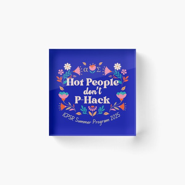 Item preview, Hot People don't P-Hack: 2025 ICPSR Summer Program (for dark backgrounds) designed and sold by ICPSR.