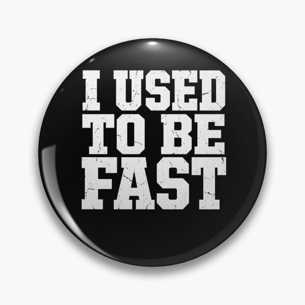 Item preview, I Used to Be Fast Funny Aging Athlete Quote Running Runner Workout designed and sold by clothesy7.