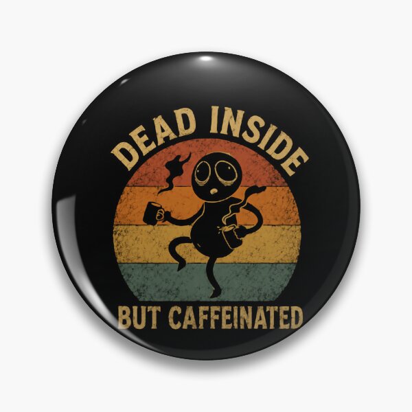Item preview, Dead Inside But Caffeinated Coffee Lover Caffeine Addict Funny Tired Quote designed and sold by HumansStuck12.