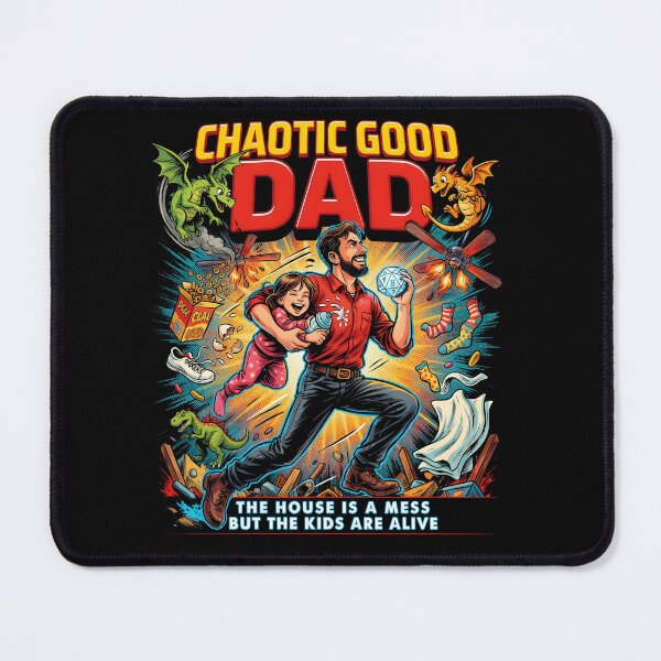 Item preview, Chaotic Good Dad The House is A Mess But The Kids are Alive RPG Alignment Dad designed and sold by Redgiant87x.