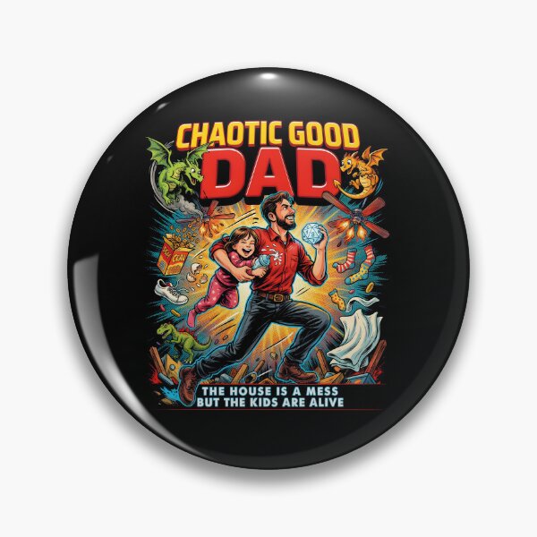 Item preview, Chaotic Good Dad The House is A Mess But The Kids are Alive RPG Alignment Dad designed and sold by Redgiant87x.