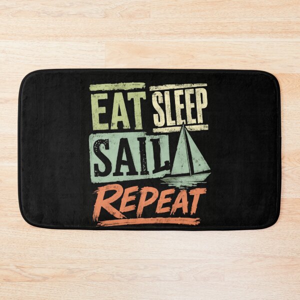 Item preview, Eat Sleep Sail Repeat Sailor Boating Enthusiast designed and sold by HumansStuck12.