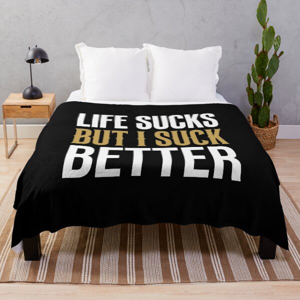 Item preview, Life Sucks But I Suck Better Sarcastic Quote designed and sold by crouchingpixel.