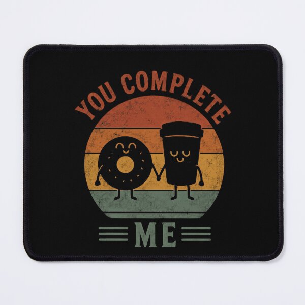 Item preview, You Complete Me Donut Coffee Couple Relationship Love designed and sold by HumansStuck12.