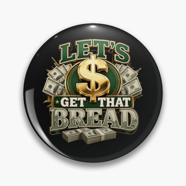 Item preview, Let's Get That Bread  designed and sold by wgsproductline.