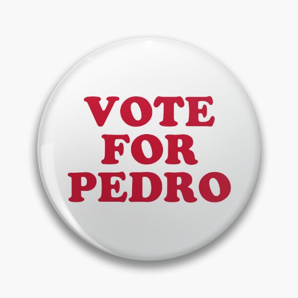 Item preview, Vote For Pedro #2 designed and sold by SalahBlt.