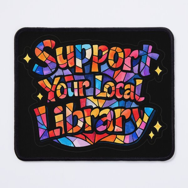 Item preview, Support Your Local Library Rainbow Sketch Lettering Artistic Glasswork With illuminations Scattered Touches of Colors designed and sold by sadedream.
