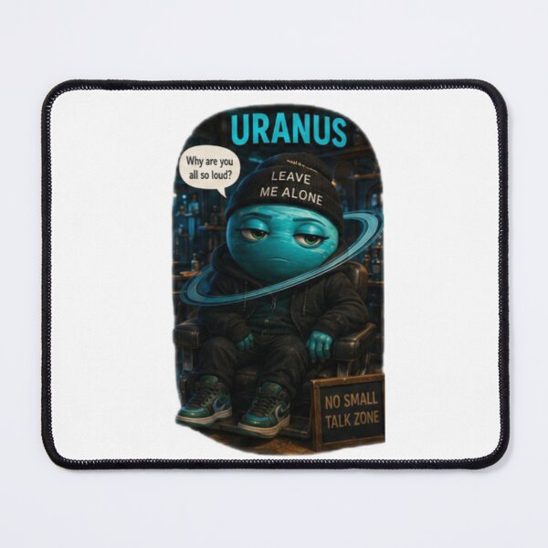 Item preview, URANUS- WHY ARE YOU ALL SO LOUD? designed and sold by PLANET GOSSIP.