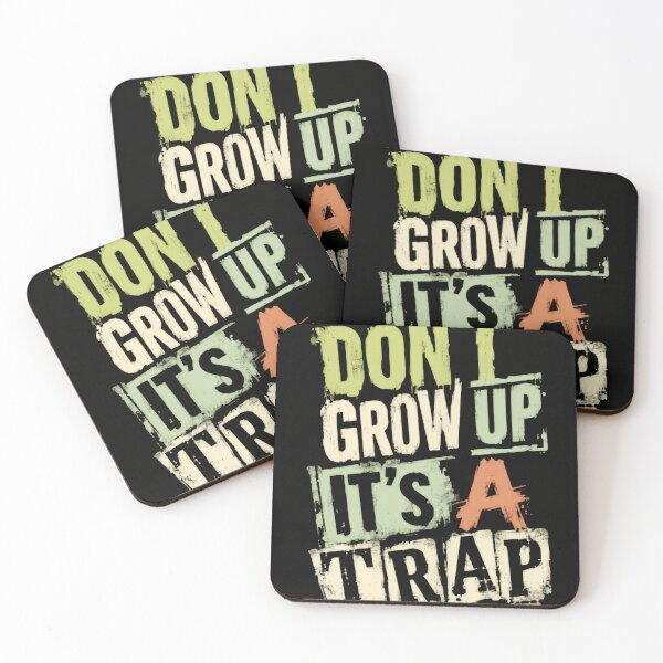 Item preview, Don't Grow Up It's A Trap Childhood Nostalgia Funny Adulting designed and sold by HumansStuck12.