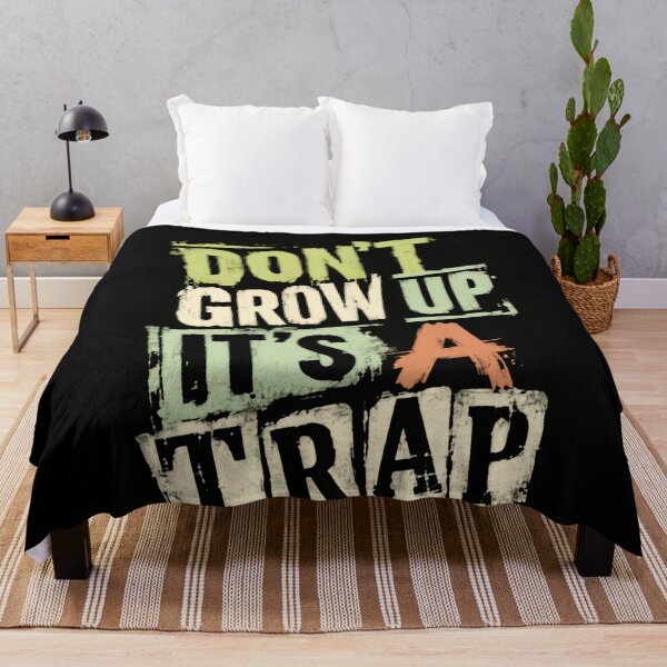 Item preview, Don't Grow Up It's A Trap Childhood Nostalgia Funny Adulting designed and sold by HumansStuck12.