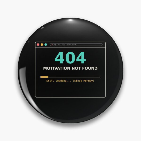 Item preview, Error 404 motivation not found meme designed and sold by AImemeLab.