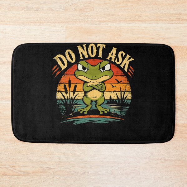 Item preview, Do Not Ask Grumpy Frog Amphibian Lover Retro Humor designed and sold by HumansStuck12.