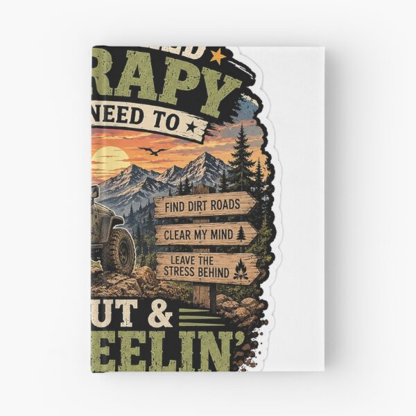 Item preview, I Don't Need Therapy, I Just Need To Get Out & Go Wheelin' designed and sold by PaulKlor.