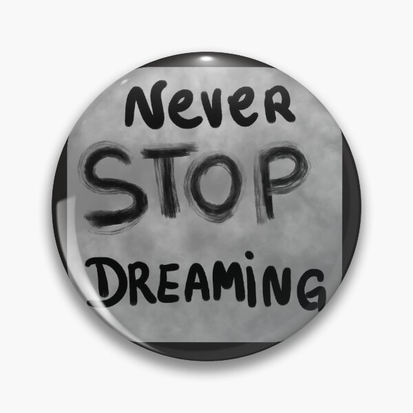 Item preview, never stop dreaming  designed and sold by Kasia1987t.