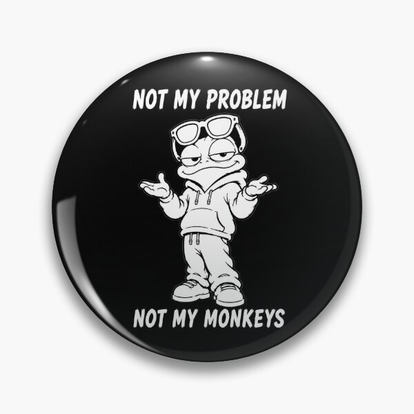 Item preview, Not My Monkeys designed and sold by JustLaughCo.
