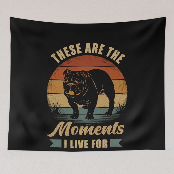 Item preview, These Are The Moments I Live For Bulldog Owner Dog Lover designed and sold by HumansStuck12.