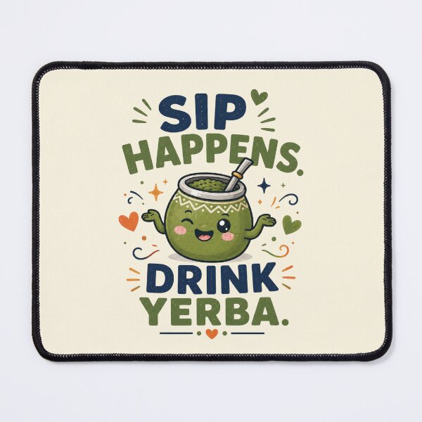 Item preview, Sip Happens Drink Yerba Funny Mate Quote designed and sold by BlackSector77.