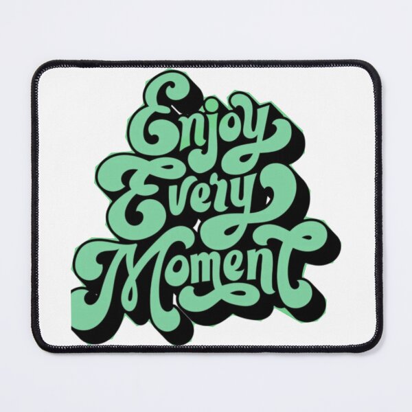 Item preview, Enjoy Every Moment Inspirational Typography Design designed and sold by PixelVibe Art.