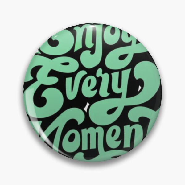 Item preview, Enjoy Every Moment Inspirational Typography Design designed and sold by PixelVibe Art.