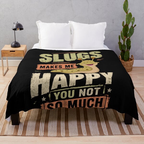 Item preview, Slugs Makes Me Happy You Not So Much | Funny Slug Lover Mollusk Gastropod Humor designed and sold by HumansStuck12.