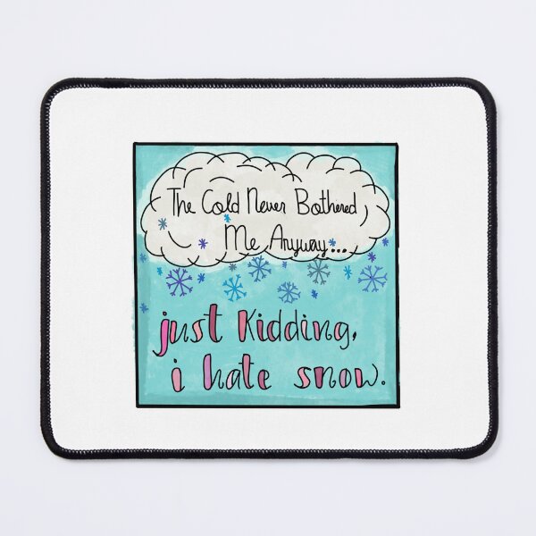 Item preview, Cold Never Bothered Me designed and sold by Art-by-Nessa.