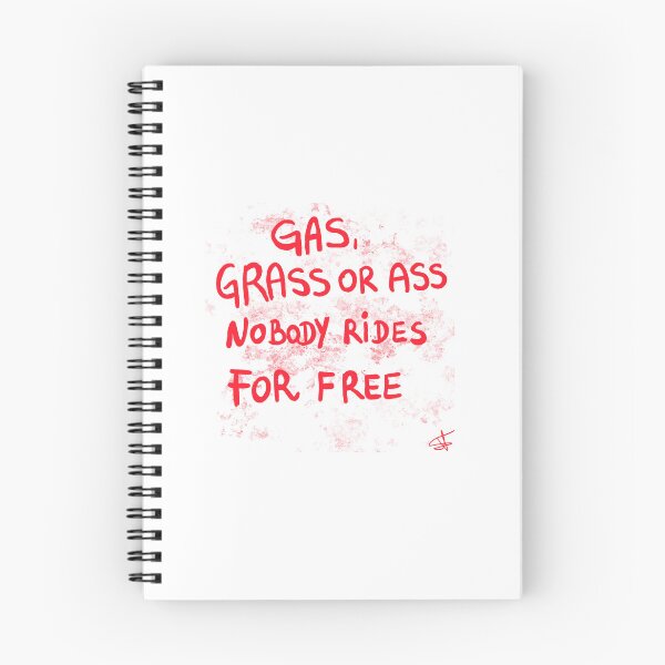 Item preview, gas ,grass or ass no body rides for free designed and sold by Kasia1987t.