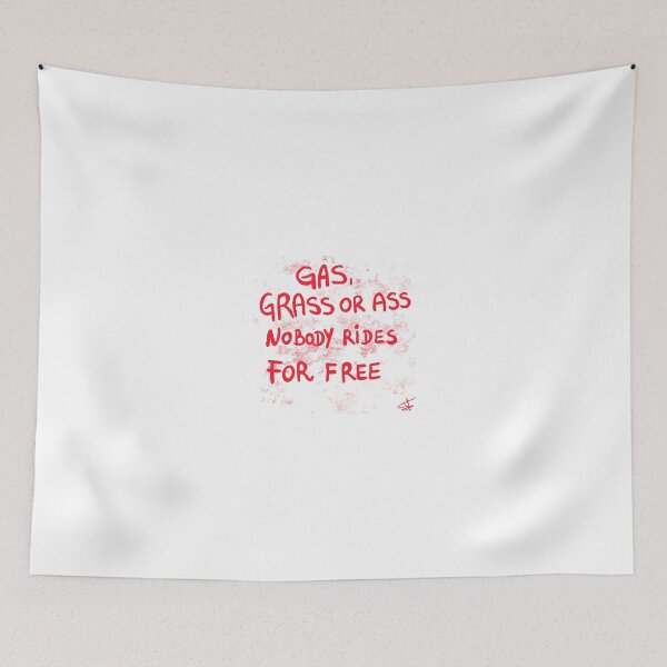 Item preview, gas ,grass or ass no body rides for free designed and sold by Kasia1987t.