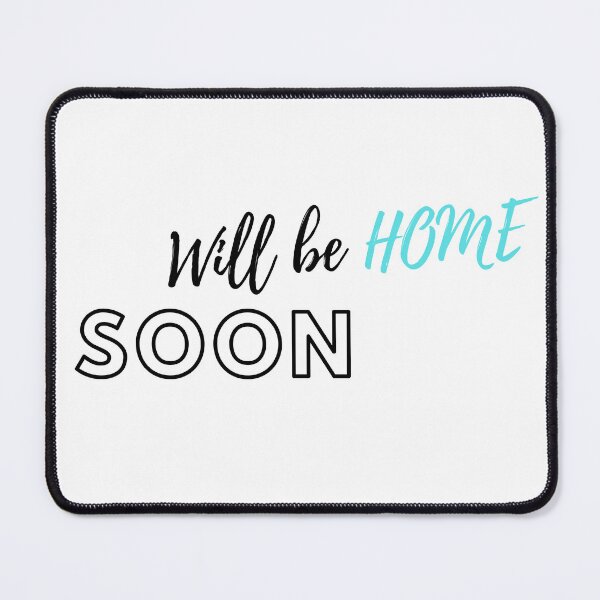 Item preview, Will be home soon designed and sold by ArtistTejal.