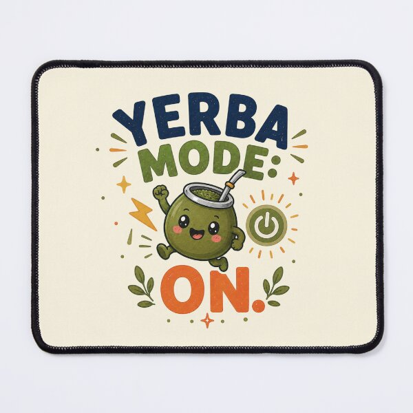 Item preview, Yerba Mode On Funny Caffeine Power Cute Design designed and sold by BlackSector77.