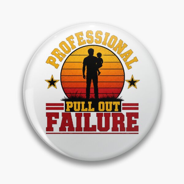 Item preview, Funny Father Day - Adult Humor Professional Pull Out Failure designed and sold by ZBIFBOUETLA.