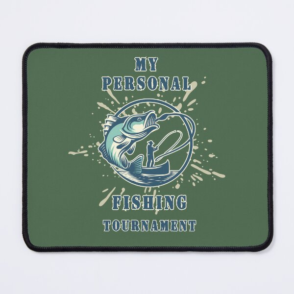 Item preview, My Personal Fishing Tournament designed and sold by joztees.