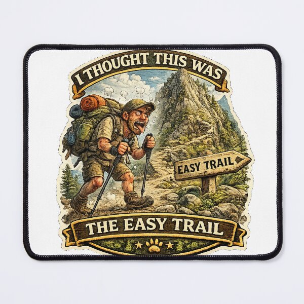 Item preview, My Hiking Pace: EASY TRAIL?? designed and sold by PaulKlor.