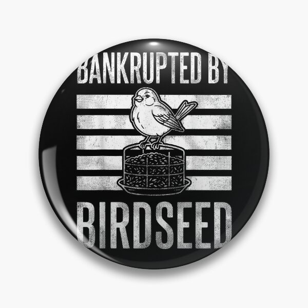 Item preview, Bankrupted By Birdseed Bird Watching Lover designed and sold by studiopekepeke.