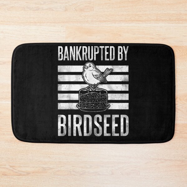 Item preview, Bankrupted By Birdseed Bird Watching Lover designed and sold by studiopekepeke.