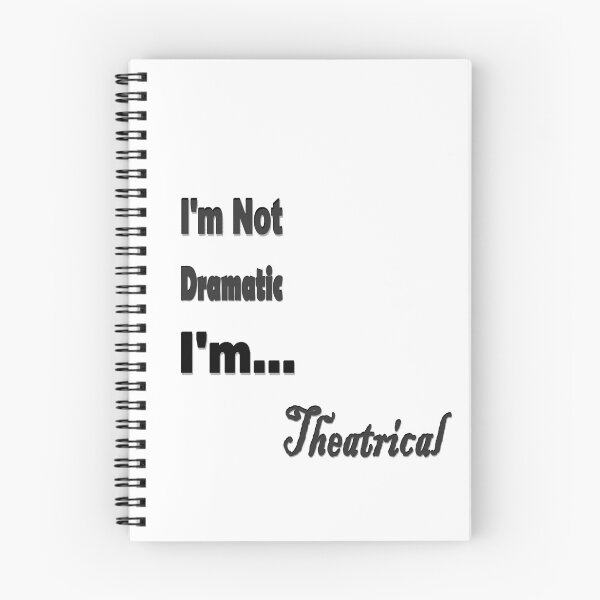 Item preview, I'm not dramatic, I'm Theatrical designed and sold by Lauryn-May.